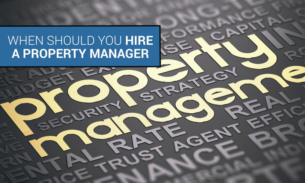 When Should You Hire a Property Manager? The Key Signs It’s Time